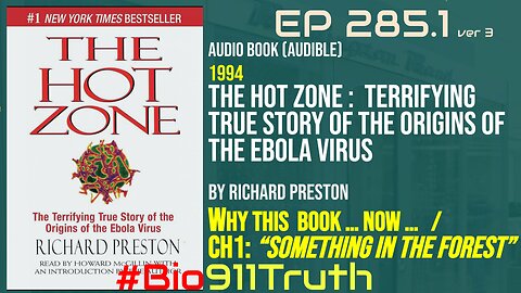 Ep 285.1 v3 - The Hot Zone (1994) Richard Preston, Ebola origins: Chapter 1 Something in the forest