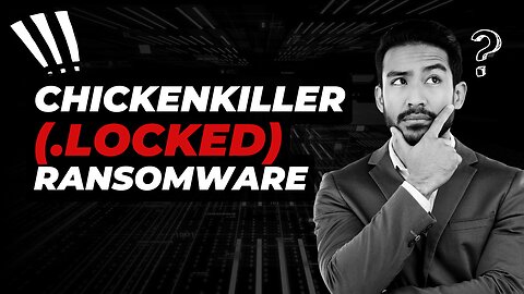 || SOLVED ✅🔘|| ChickenKiller (.locked) ransomware Virus - removal and Decryption