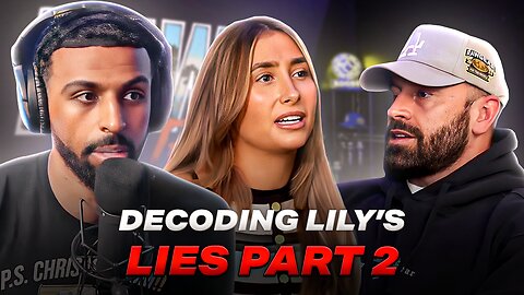 Breaking Down Lily Phillips' Lies Part 2