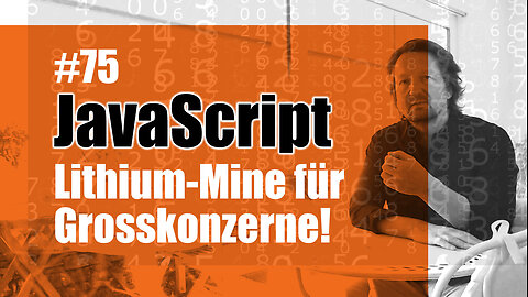 JavaScript: Lithium-Mine für Grosskonzerne!