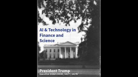 Exec Orders 14178, 14177, 14141 Jan 2025 / Órdenes ejecutivas de enero de #AI