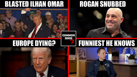 Trump BLASTS Ilhan Omar & Somalis! Rogan Snubbed by Globes, Europe Illegal Warning & Elon Laughs!