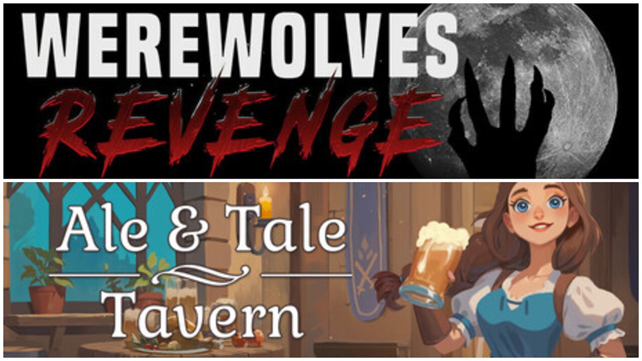Werewolves Revenge, Ale & Tale Tavern and more..