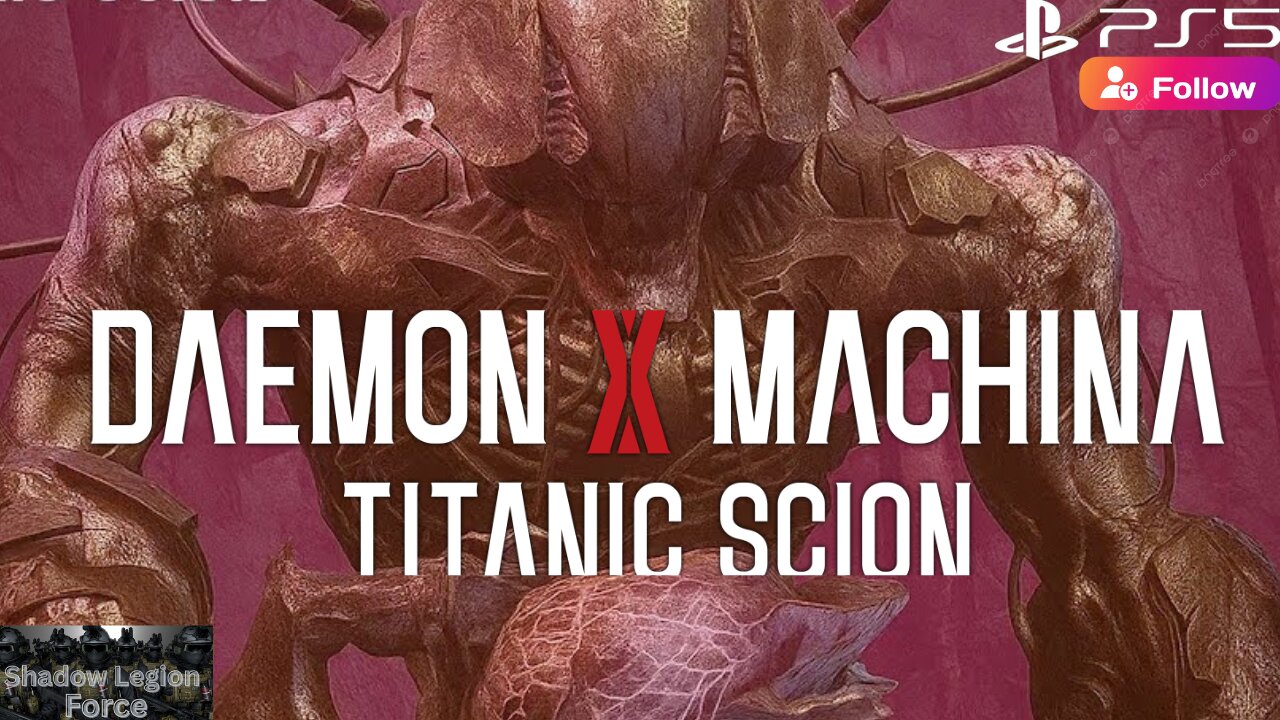 Titanic Scion: Daemon X MachinaTitanic Scion Gameplay Playthrough-Epic Mech VS Beast Showdown!
