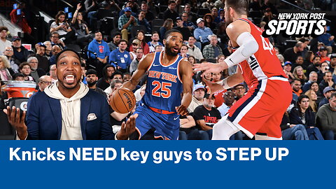 The Knicks NEED MORE from key players