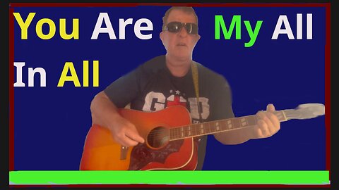 You Are My All in All