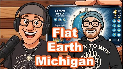 [Flat Earth Dave Interviews 2] Flat Earth Michigan w Flat Earth Dave [Mar 31, 2025]
