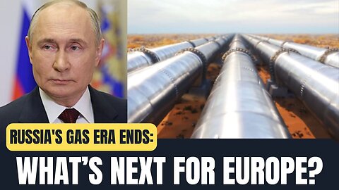 End of an Era: Europe Cuts Russian Gas Transit Through Ukraine