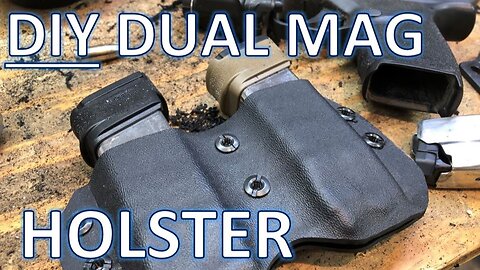 How to Make a Double Kydex Holster Mag