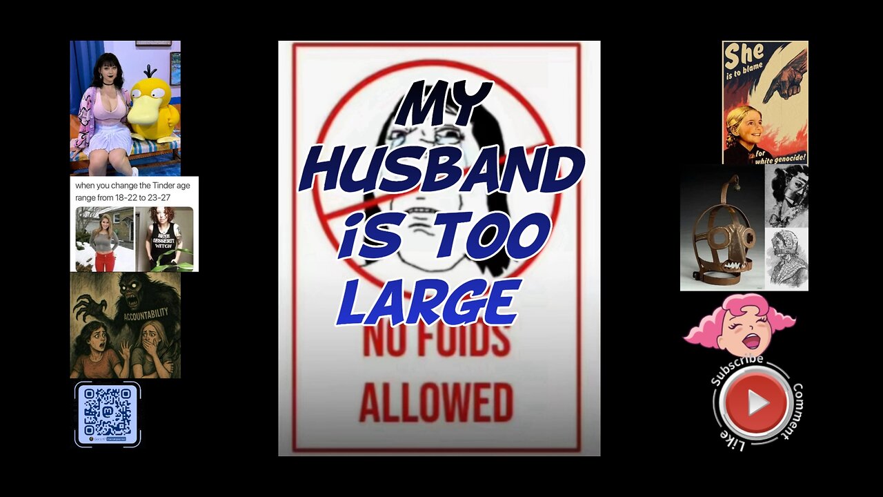 My husband is too large