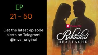 Rekindled Heartache | Ep 21 to 50 |#rekindlelove #love #rekindle #storry