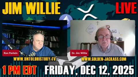 A Discussion With Jim Willie | LIVE 12/12/25 1 PM EST -Untold History Channel