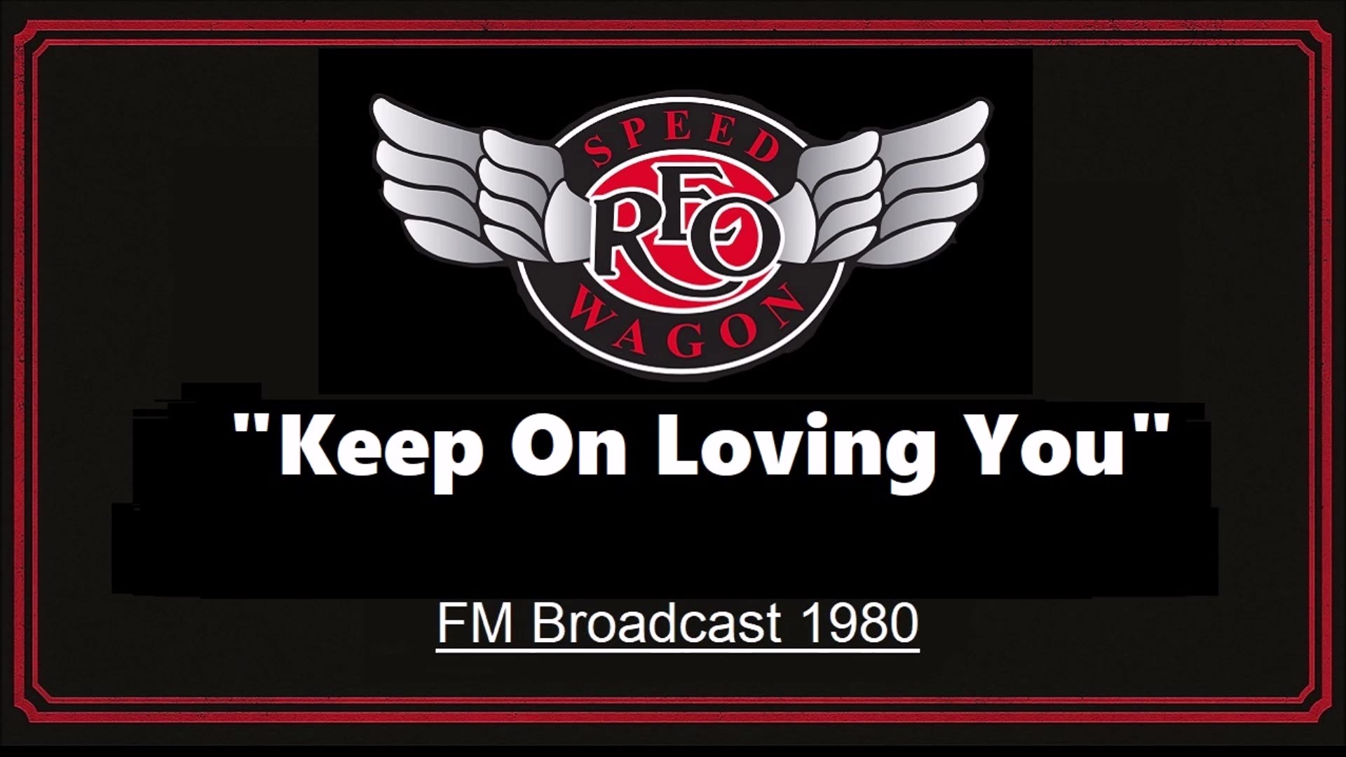 REO Speedwagon - Keep On Loving You (Live in Lansing, Michigan 1980) FM Broadcast