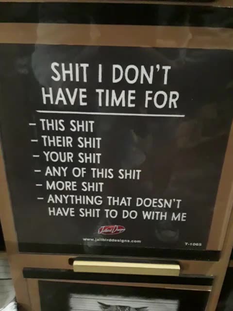 Shit I don't have time for