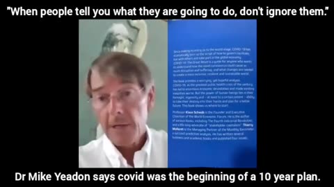 Dr Mike Yeadon says covid was the beginning of a 10 year plan.