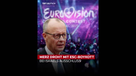 Merz kündigt deutschen ESC-Boykott an, sollte Israel ausgeschlossen werden