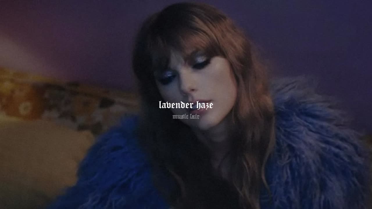 taylor swift - lavender haze (slowed + reverb)