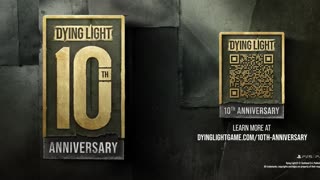 Dying Light - Official 10th Anniversary Trailer