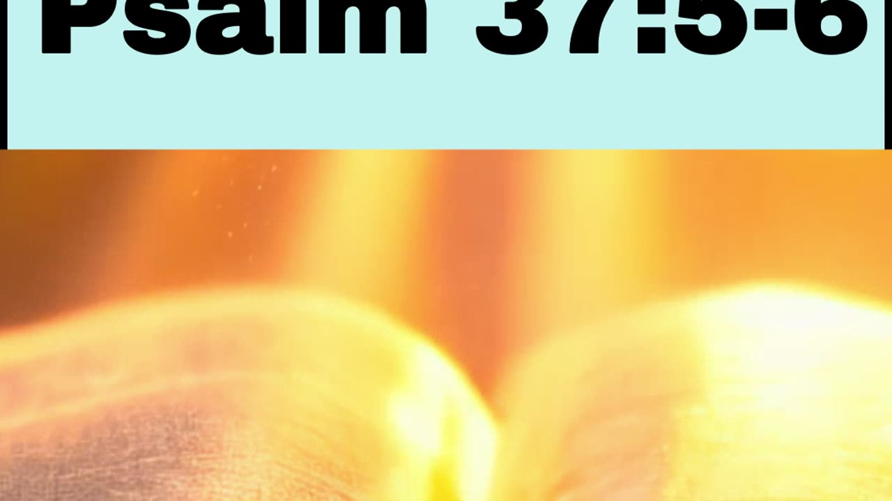 Daily Bible Verse - Psalm 37:5-6