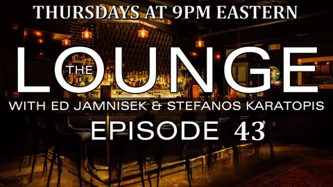 The Lounge Episode 43 with Ed Jamnisek & Stefanos Karatopis
