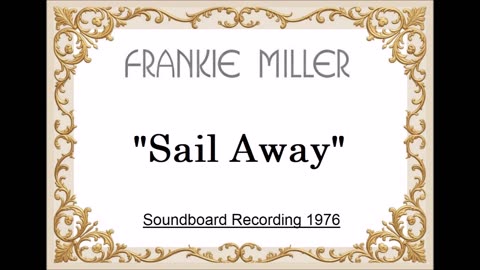 Frankie Miller - Sail Away (Live in Cologne, Germany June 3, 1976) Soundboard