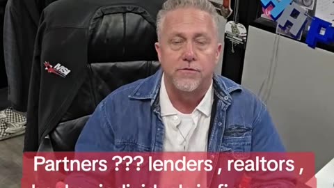 Partners ?? lenders , realtors , banks n finance department ..........