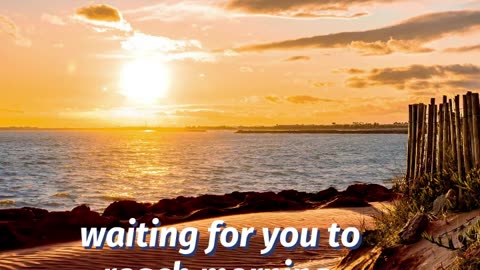 Even the darkest nights lead to gentle dawns.