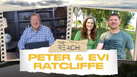 The REACH with Peter and Evi Ratcliffe