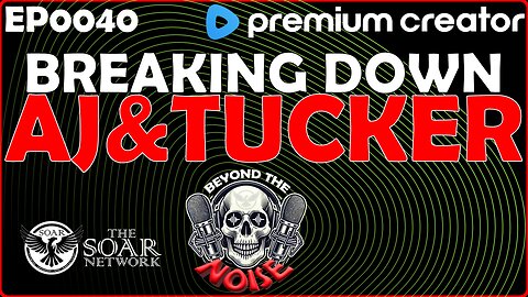 EP-0040 Breaking Down AJ & Tucker's Latest Interview 20251013