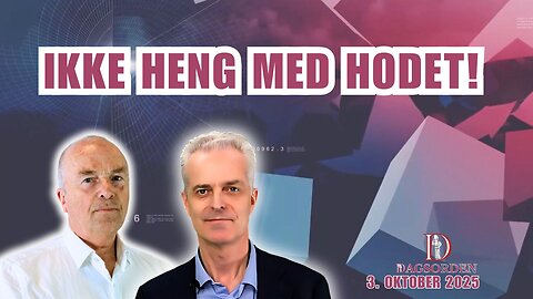 Ikke heng med hodet! Dagsorden 3. oktober 2025