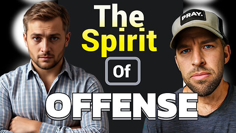 The Spirit of Offense