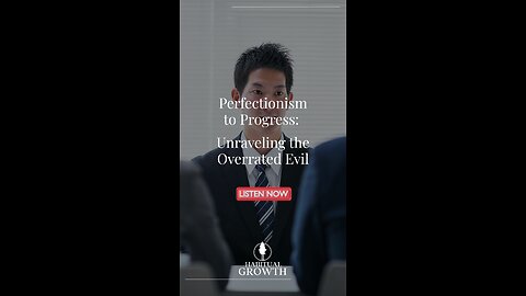 From Perfectionism to Progress