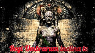 Regi Umbrarum inclina te