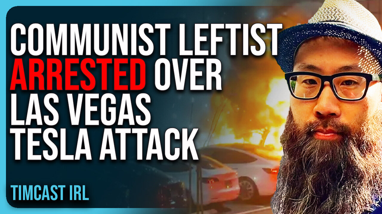 Communist Leftist ARRESTED Over Las Vegas Tesla Attack, Federal Charges Coming