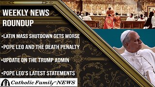 Weekly News Roundup October 2nd, 2025 | Pope Leo and the Death Penalty, More TLM Drama