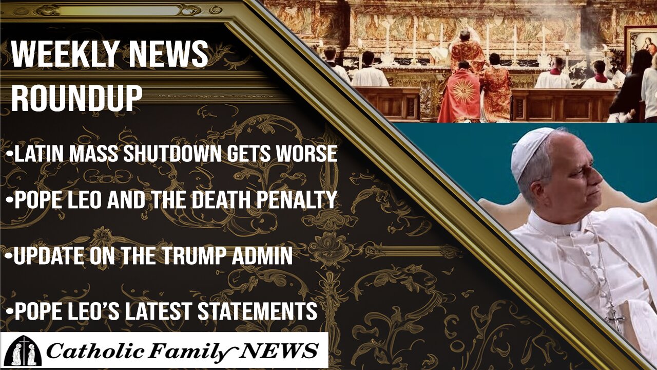 Weekly News Roundup October 2nd, 2025 | Pope Leo and the Death Penalty, More TLM Drama