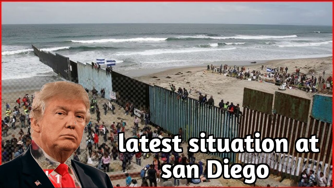 Latest situation at San Diego, where migrants used more during first week of Trump administration