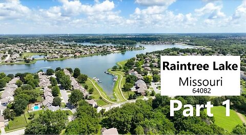 Raintree Lake Part 1