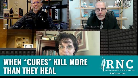 When “Cures” Kill More Than They Heal (Robert Scott Bell w/John Richardson),