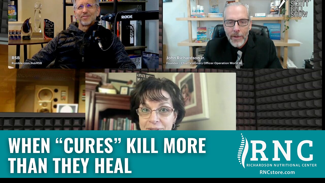 When “Cures” Kill More Than They Heal (Robert Scott Bell w/John Richardson),
