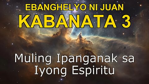 John 3 | Ebanghelyo ni John Kabanata 3 | Bible in Tagalog