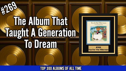 #269: Tea For The Tillerman by Cat Stevens (1970)