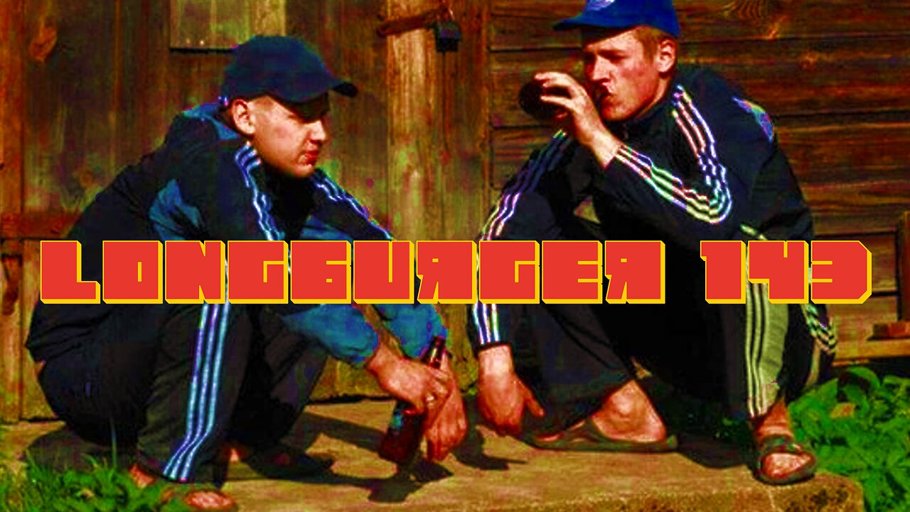 [PREVIEW] Longburger #143: Россия Бургер (Russia Burger) [FULL 14HR SHOW ON LOCALS. Link In Desc.]