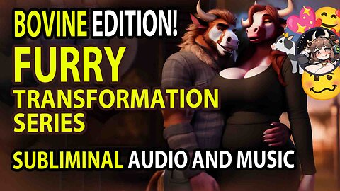 ✨▶ FURRY TRANSFORMATION: BOVINE 🐮◀✨ Transformation Subliminal Music and Audio 💖🎶🐄