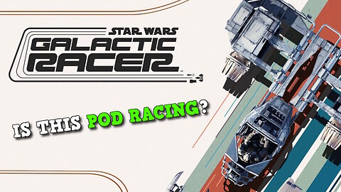 Star Wars: Galactic Racer Revealed — Is THIS the Return of Pod Racing? Full Breakdown & Details!