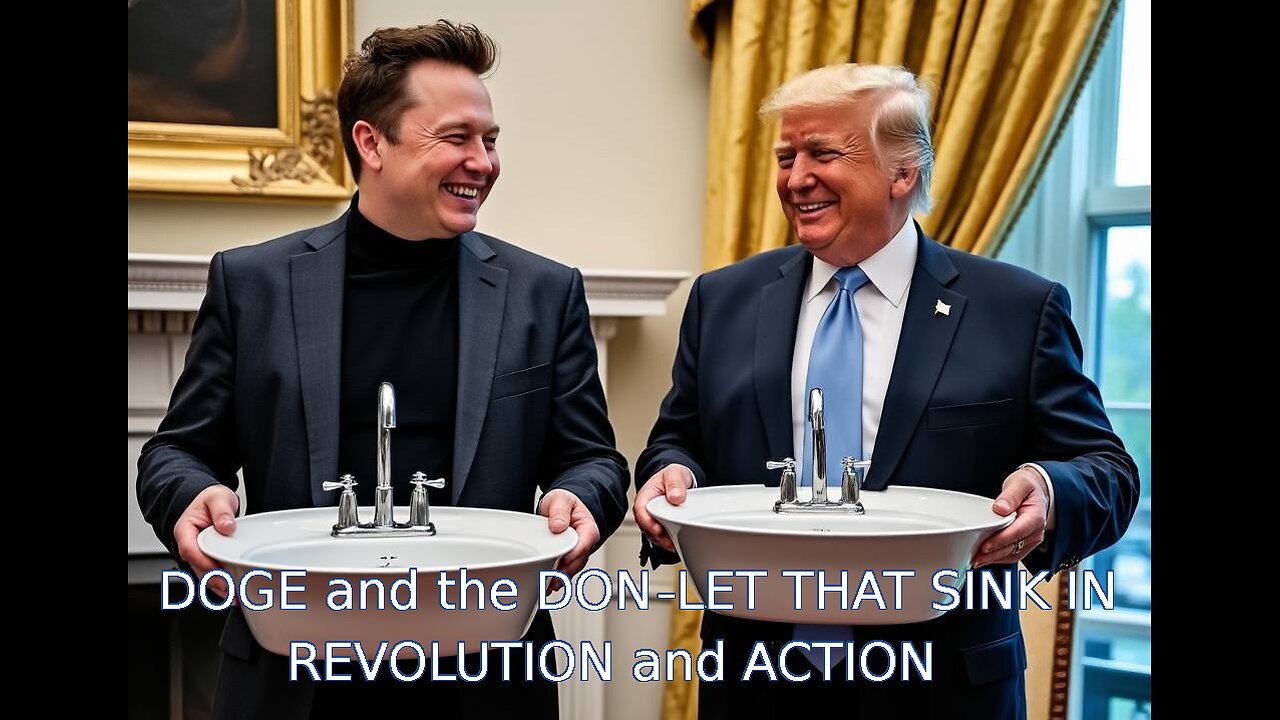 DOGE and the DON- REVOLUTION and ACTION- LET THAT SINK IN- USAID 2 9 2025