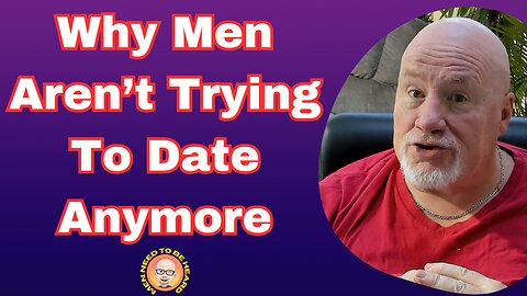 Why Men Aren't Interested In Dating Anymore