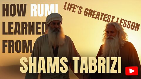 Rumi and Shams A Story That Will Change Your Life Forever Powerful Spiritual Lesson ✨