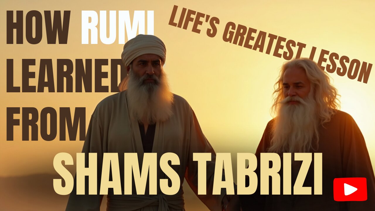 Rumi and Shams A Story That Will Change Your Life Forever Powerful Spiritual Lesson ✨
