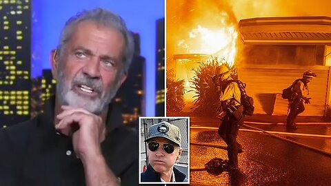 Mel Gibson on LA Wildfires: A Conspiracy?